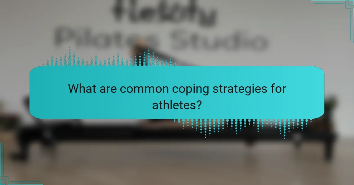 What are common coping strategies for athletes?