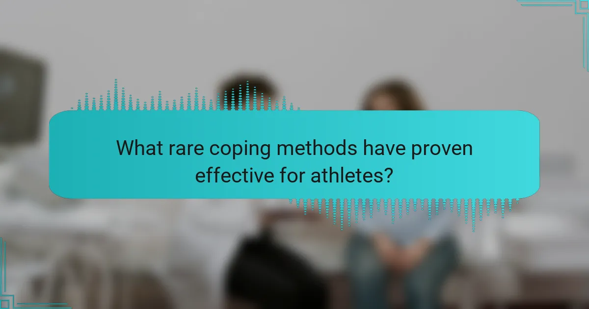 What rare coping methods have proven effective for athletes?