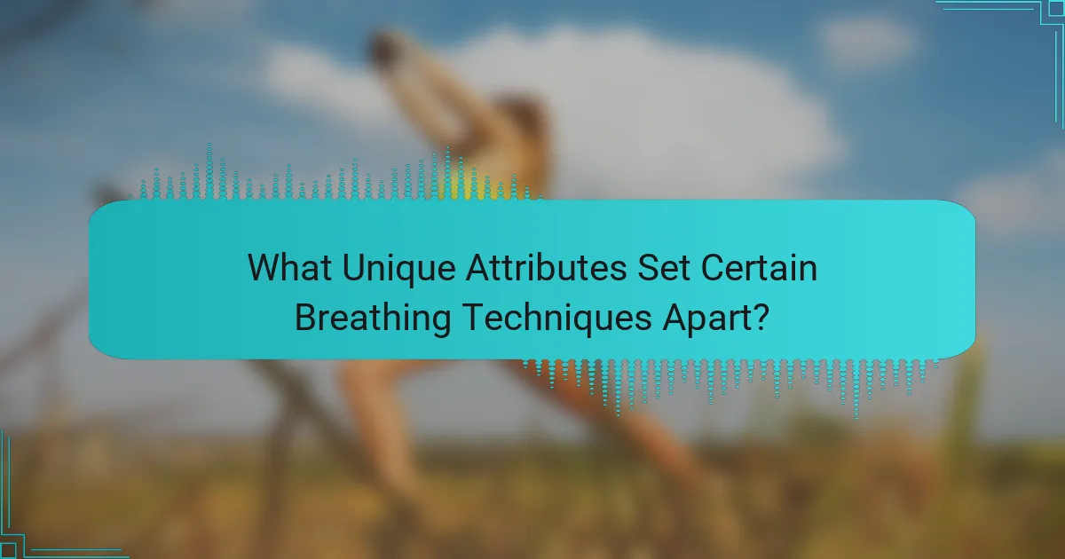 What Unique Attributes Set Certain Breathing Techniques Apart?